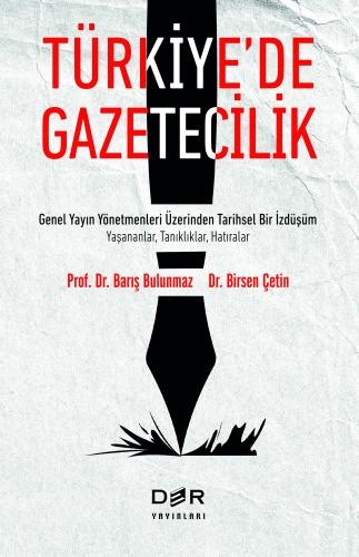 Türkiye’de Gazetecilik Barış BULUNMAZ