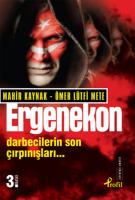 Ergenekon : Darbecilerin Son Çırpınışları