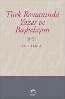 Türk Romanında Yazar ve Başkalaşım