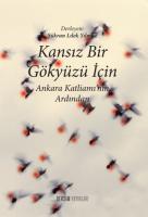 Kansız Bir Gökyüzü İçin : Ankara Katliamı’nın Ardından