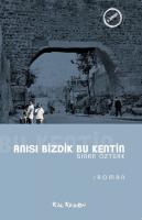 Anısı Bizdik Bu Kentin