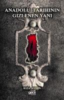 Anadolu Tarihinin Gizlenen Yanı