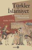 Türkler ve İslamiyet - İlk Müslüman Türk Devleti Samaniler