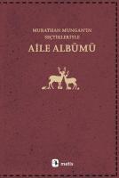 Aile Albümü - Murathan Munganın Seçtikleriyle