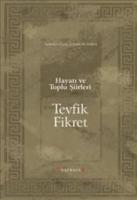 Tevfik Fikret : Hayatı ve Toplu Şiirleri