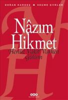 Henüz Vakit Varken Gülüm : Seçme Şiirler