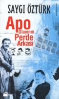 Apo Olayının Perde Arkası
