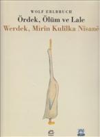 Ördek, Ölüm ve Lale : Werdek, Mirin Kulilka Nisane