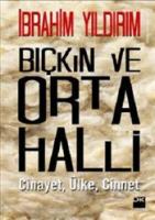 Bıçkın ve Orta Halli : Cinayet Ülke Cinnet