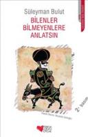 Bilenler Billmeyenlere Anlatsın