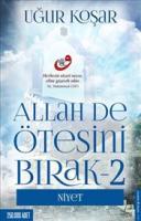 Allah De Ötesini Bırak 2 : Niyet