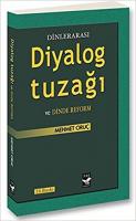 Diyalog Tuzağı ve Dinde Reform : Dinlerarası