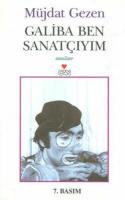 Galiba Ben Sanatçıyım