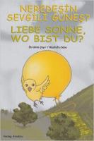 Liebe Sonne, wo bist du?Neredesin sevgili günes?
