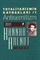 Totalitarizmin Kaynakları 1 : Antisemitizm / Seçme Eserler 3
