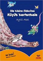 Die kleine Eidechse-Küçük Kertenkele