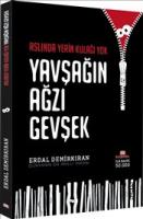 Yavşağın Ağzı Gevşek : Aslında Yerin Kulağı Yok
