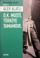 O.K. Musti Türkiye Tamamdır