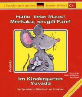 Hallo liebe Maus – Im Kindergarten Merhaba Sevgili Fare – Yuvada