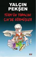 Türk'ün Topalını Çin'de Görmüşler