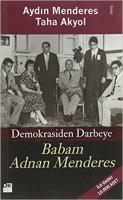 Babam Adnan Menderes : Demokrasiden Darbeye