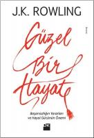 Güzel Bir Hayat : Başarısızlığın Yararları ve Hayal Gücünün Önemi