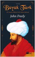 Büyük Türk : İki Denizin Hakimi Fatih Sultan Mehmed