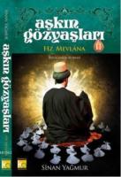 Aşkın Gözyaşları II : Hz. Mevlana