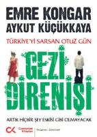 Gezi Direnişi : Türkiye'yi Sarsan Otuz Gün