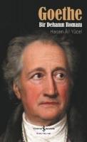 Goethe : Bir Dehanın Romanı