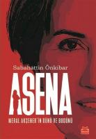 Asena : Meral Akşener’in Dünü ve Bugünü