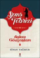 Aşkın Gözyaşları 1 : Tebrizli Şems
