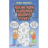 Kulak Aşık Olurmuş Gözden Evvel