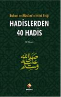 Buhari ve Müslim'in İttifak Ettiği Hadislerden 40 Hadis