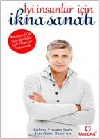 İyi İnsanlar İçin İkna Sanatı