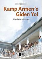 Kamp Armen’e Giden Yol : Artakalanların Hikayesi