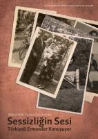 Sessizliğin Sesi I : Türkiye Ermenileri Konuşuyor