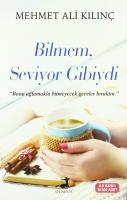 Bilmem Seviyor Gibiydi
