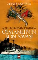 Osmanlı’nın Son Savaşı
