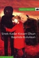 Sinek Kadar Kocam Olsun Başımda Bulunsun