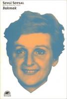 Bakmak : Bütün Eserleri 7