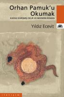 Orhan Pamuk'u Okumak : Kafası Karışmış Okur ve Modern Roman