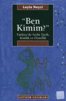 Ben Kimim: Türkiye'de Sözlü Tarih, Kimlik ve Öznellik