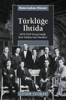 Türklüğe İhtida : 1870-1939 İsviçre'sinde Yeni Türkiye'nin Öncüleri