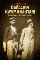 Dağların Kayıp Anahtarı : Dersim 1938 Anlatıları