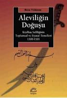 Aleviliğin Doğuşu : Kızılbaş Sufiliğinin Toplumsal ve Siyasal Temelleri 1300-1501