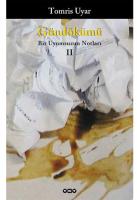 Gündökümü II : Bir Uyumsuzun Notları