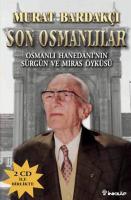 Son Osmanlılar : Osmanlı Hanedanının Sürgün ve Miras Öyküsü CD'li