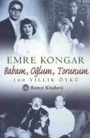 Babam Oğlum Torunum : 100 Yıllık Öykü