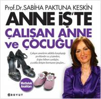 Çalışan Anne ve Çocuğu : Anne İş'te